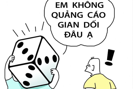 'Không quảng cáo gian dối'… nhưng may rủi vẫn nằm trong tay xúc xắc