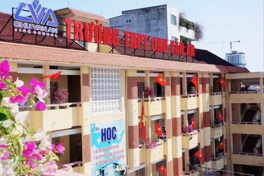 Trường THPT Chu Văn An - địa chỉ tin cậy ươm mầm tri thức