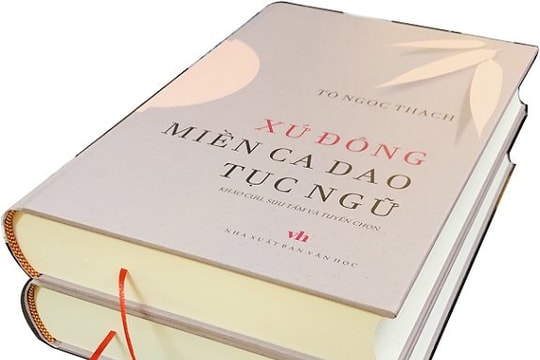 'Xứ Đông - Miền ca dao tục ngữ' - công trình nghiên cứu, sưu tầm công phu