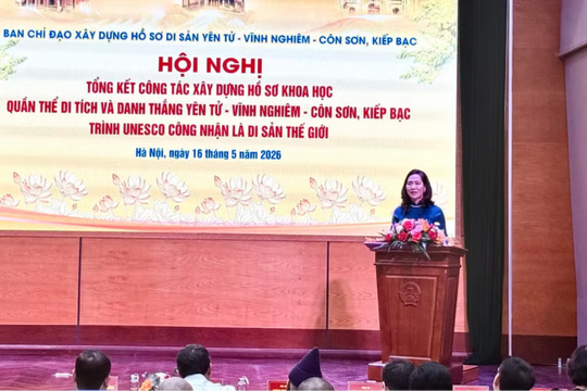 Tổng kết hành trình đưa Yên Tử - Vĩnh Nghiêm - Côn Sơn, Kiếp Bạc thành Di sản thế giới