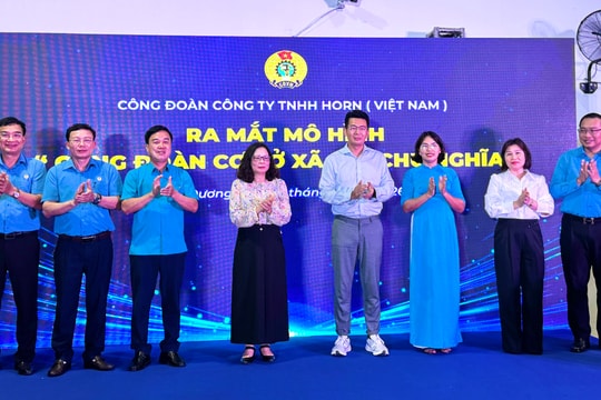 Ra mắt mô hình ‘Công đoàn cơ sở xã hội chủ nghĩa’ tại Công ty Horn Việt Nam
