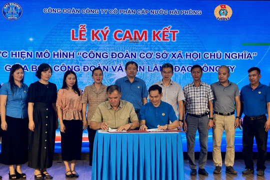 Công ty CP Cấp nước Hải Phòng ra mắt mô hình 'Công đoàn cơ sở xã hội chủ nghĩa'