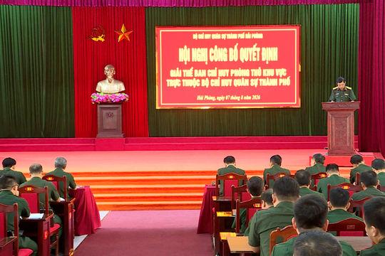 Công bố giải thể các Ban Chỉ huy Phòng thủ khu vực