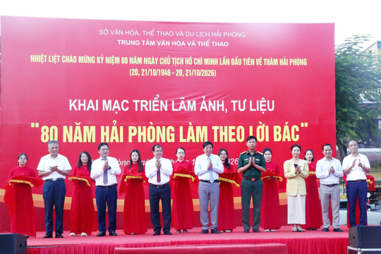 Khai mạc Triển lãm ảnh, tư liệu '80 năm Hải Phòng làm theo lời Bác'
