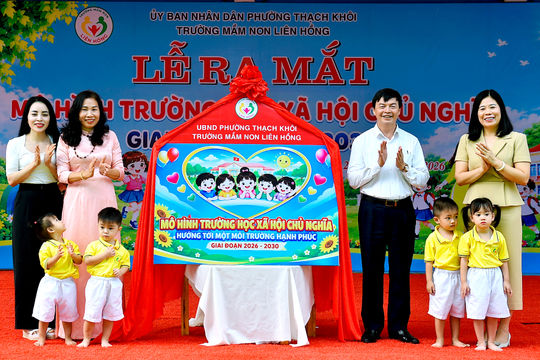 Trường Mầm non Liên Hồng ra mắt mô hình trường học xã hội chủ nghĩa