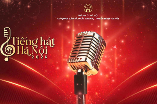 Khởi động cuộc thi 'Tiếng hát Hà Nội 2026'