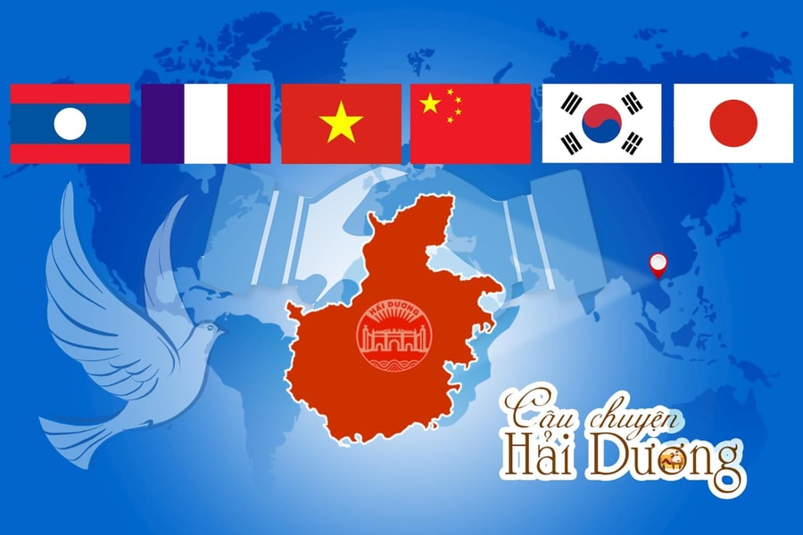 Thắm tình kết nghĩa Hải Dương với 5 địa phương trên thế giới