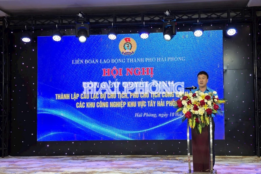 Thành lập 7 Câu lạc bộ Chủ tịch, Phó chủ tịch công đoàn cơ sở tại các khu công nghiệp ở phía Tây Hải Phòng