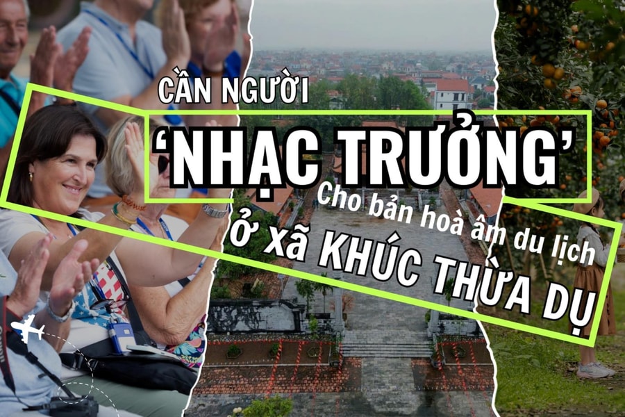 Tìm ‘nhạc trưởng’ cho bản hòa âm du lịch ở xã Khúc Thừa Dụ