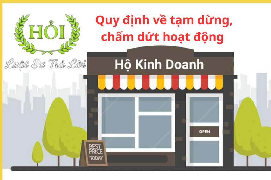 Quy định mới về tạm dừng, chấm dứt hoạt động của hộ kinh doanh