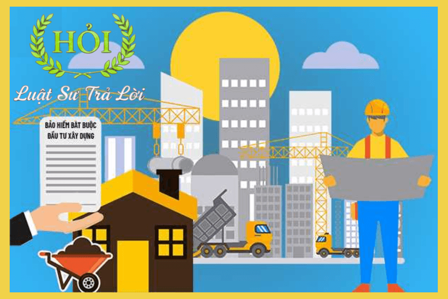 Quy định về bảo hiểm trong hoạt động xây dựng