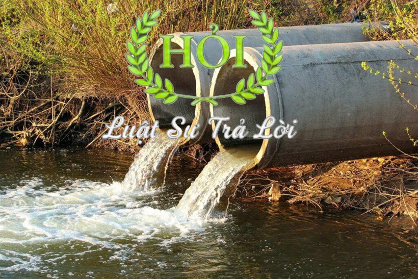 Xả nước thải sai quy định, doanh nghiệp có thể bị phạt tới 1 tỷ đồng